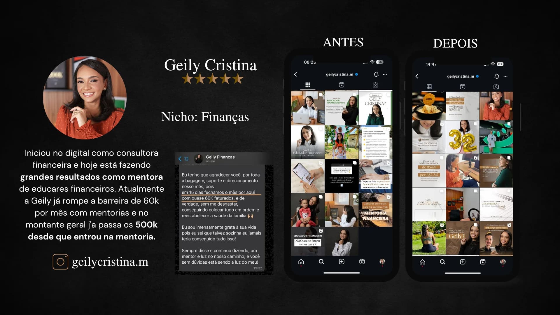 Geily Cristina, mentora de Finanças. Iniciou como consultora financeira e hoje rompe a barreira de 60 mil por mês com mentorias. Mais de 500 mil acumulados desde que entrou na mentoria. Instagram geilycristina.m.