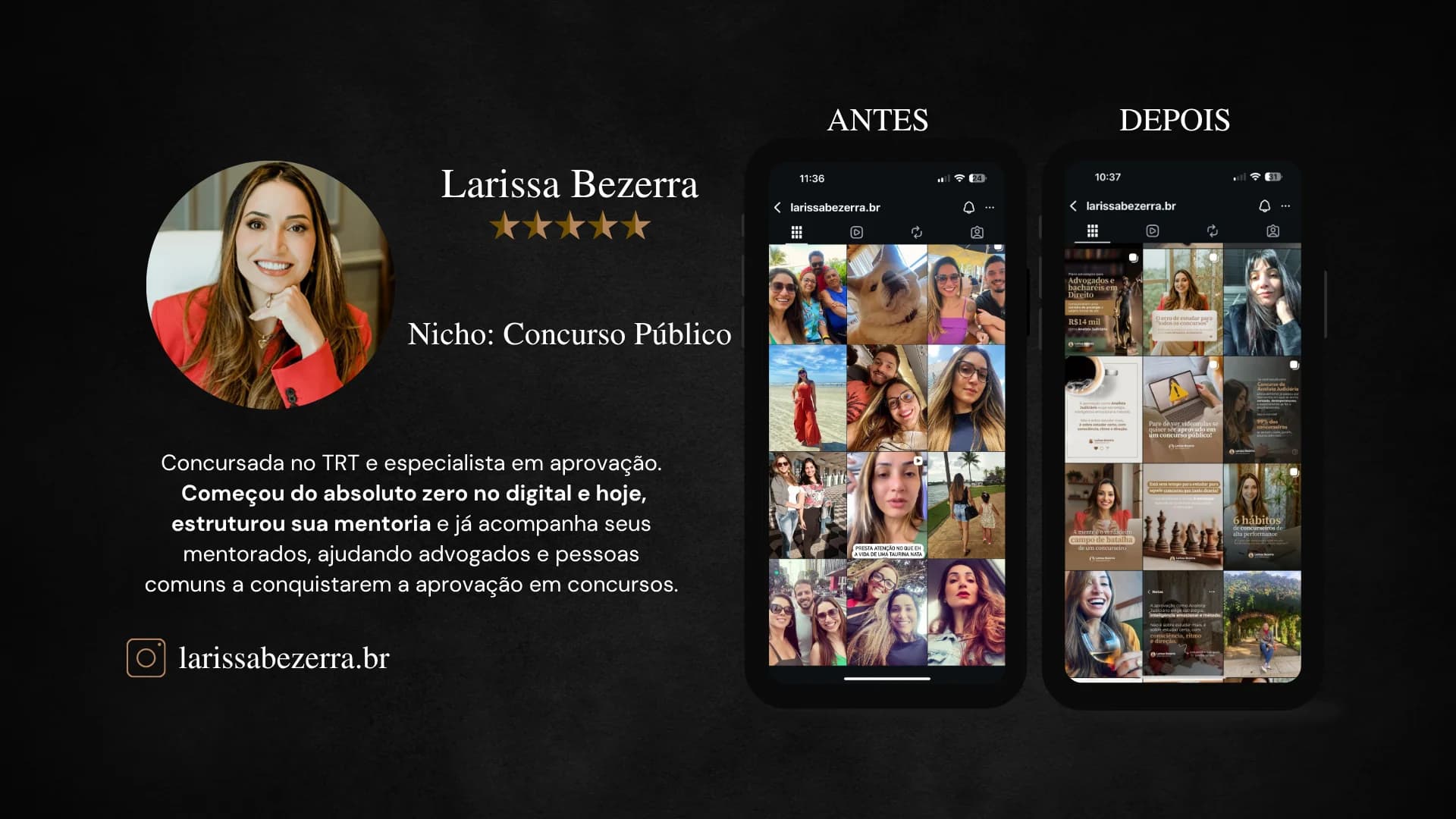 Larissa Bezerra, mentora de Concurso Público. Concursada no TRT e especialista em aprovação. Começou do absoluto zero no digital, estruturou sua mentoria e já acompanha mentorados ajudando advogados e pessoas comuns a conquistarem aprovação em concursos. Instagram larissabezerra.br.